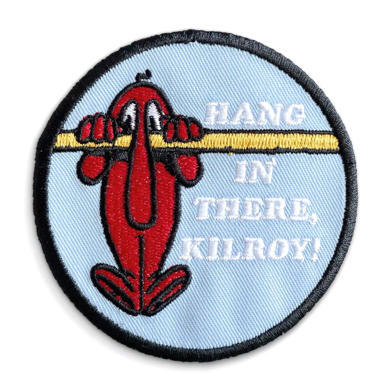 Hang in there, Kilroy! patch