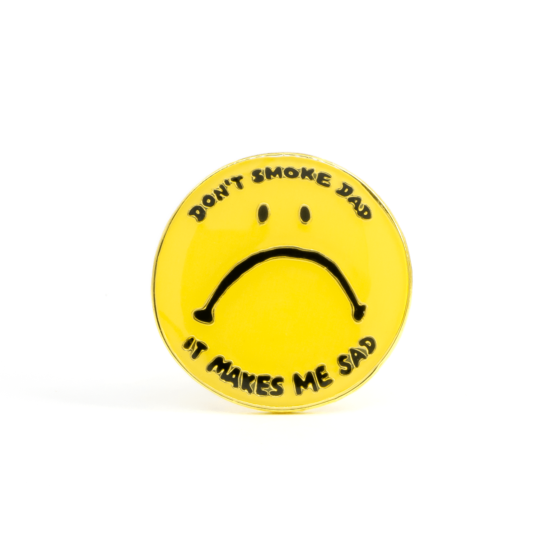 Don't Smoke Dad enamel pin