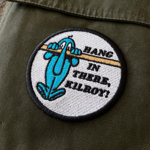 Hang in there, Kilroy! patch