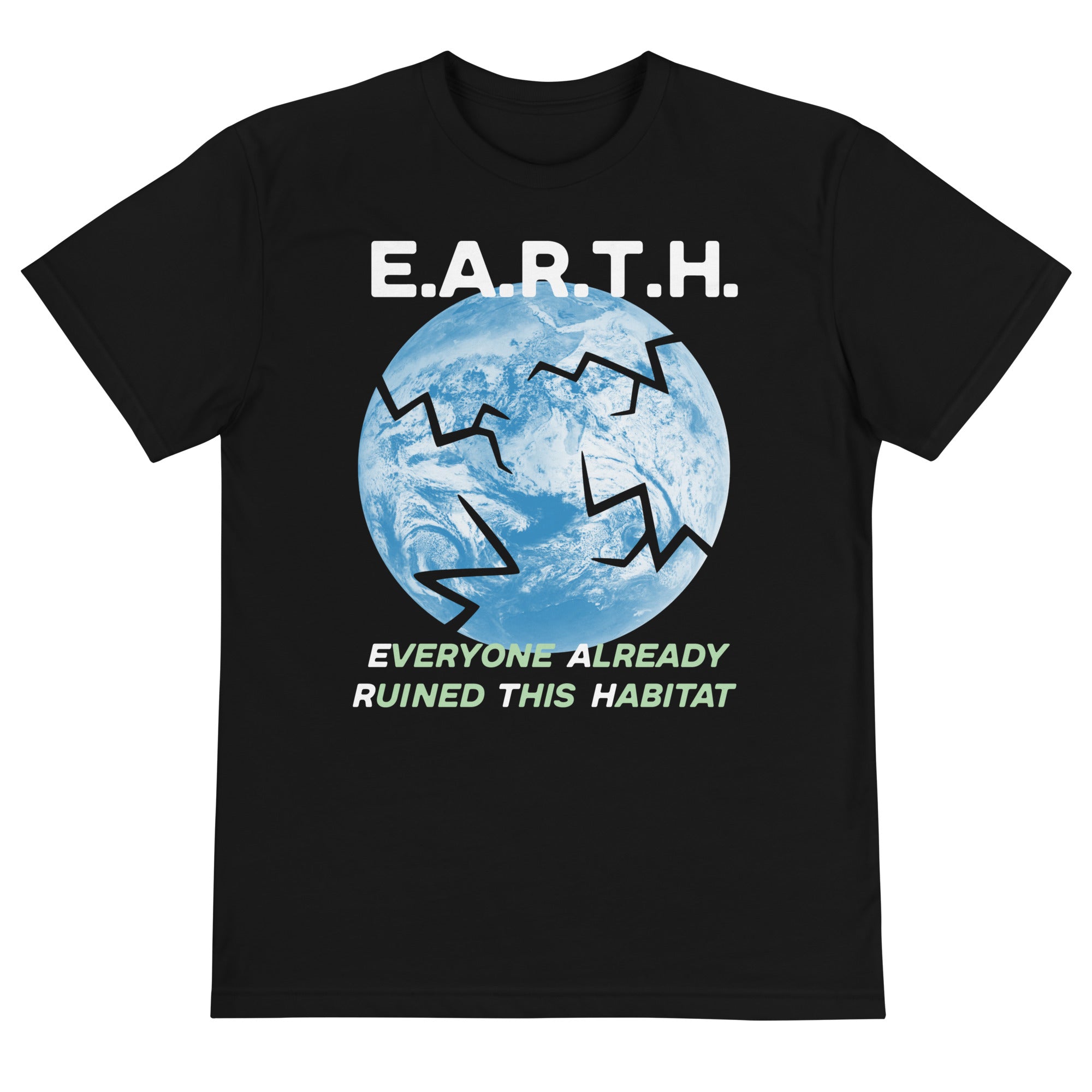 E.A.R.T.H. T-Shirt